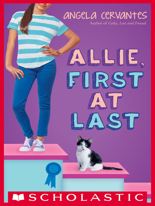 Title details for Allie, First at Last by Angela Cervantes - Available